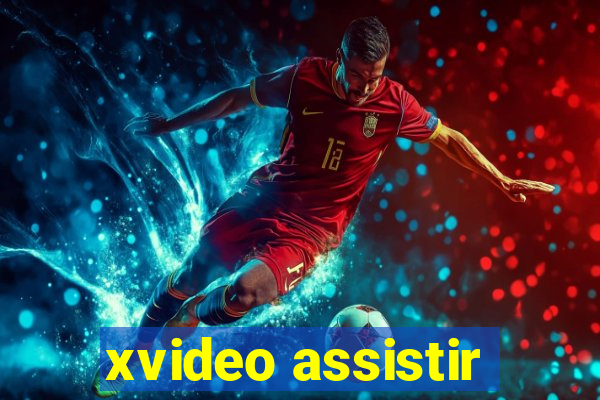 xvideo assistir